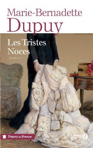 Kniha Les Tristes Noces (TF) Marie-Bernadette Dupuy