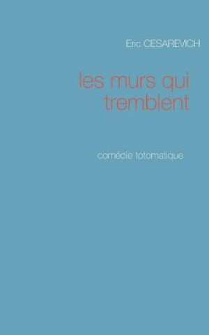 Carte Les murs qui tremblent Eric Cesarevich