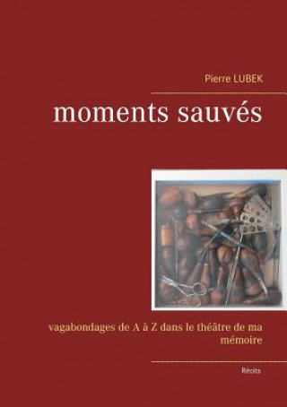 Knjiga Moments sauves Pierre Lubek