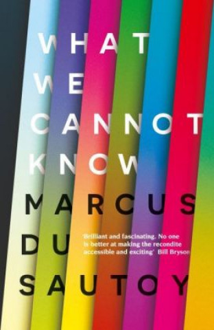 Kniha What We Cannot Know Marcus du Sautoy