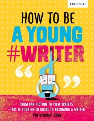 Könyv How To Be A Young #Writer Christopher Edge