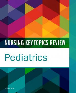 Książka Nursing Key Topics Review: Pediatrics Elsevier