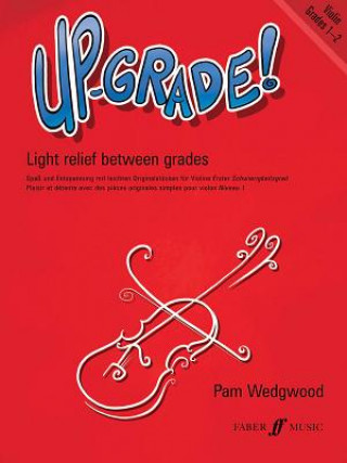 Materiale tipărite Up-Grade! Violin Grades 1-2 Pam Wedgwood