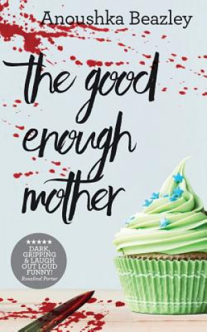 Książka Good-Enough Mother Anoushka Beazley