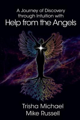 Kniha Journey of Discovery through Intuition with Help from the Angels TRISHA MICHAEL