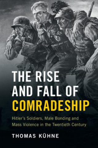 Kniha Rise and Fall of Comradeship Thomas Kuhne