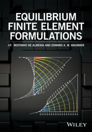 Kniha Equilibrium Finite Element Formulations J. P. Moitinho de Almeida
