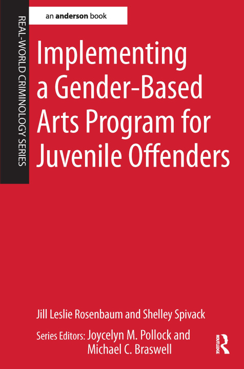 Könyv Implementing a Gender-Based Arts Program for Juvenile Offenders ROSENBAUM