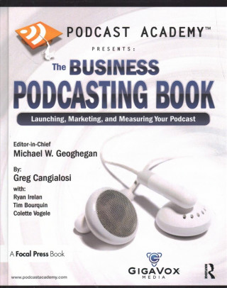 Könyv Podcast Academy: The Business Podcasting Book GEOGHEGAN