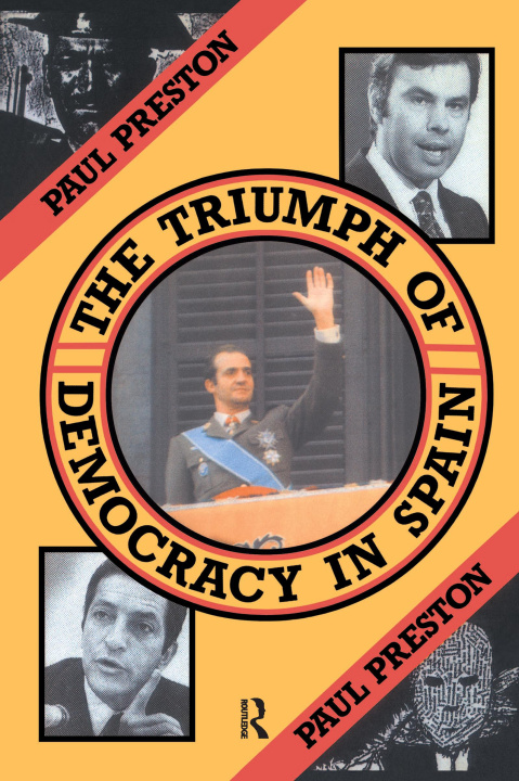 Könyv Triumph of Democracy in Spain PRESTON