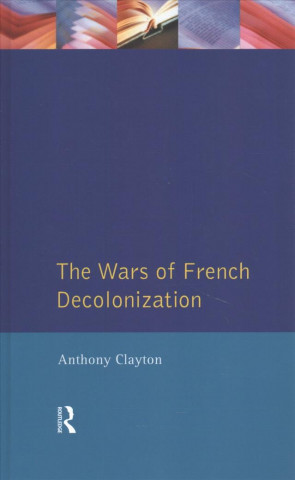 Książka Wars of French Decolonization CLAYTON