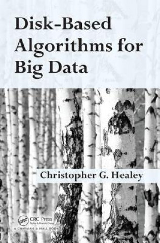 Knjiga Disk-Based Algorithms for Big Data Christopher G. Healey