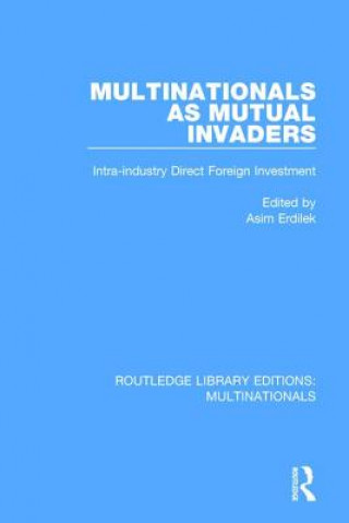 Knjiga Multinationals as Mutual Invaders Asim Erdilek