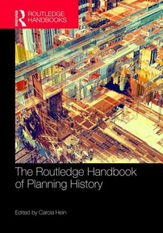 Kniha Routledge Handbook of Planning History 