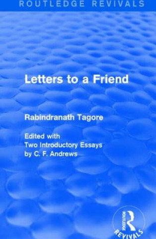 Kniha Letters to a Friend (Routledge Revivals) Rabindranath Tagore