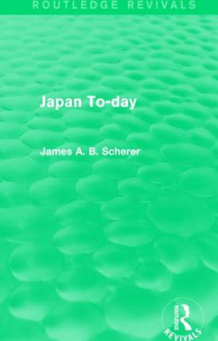 Knjiga Japan To-day James A. B. Scherer