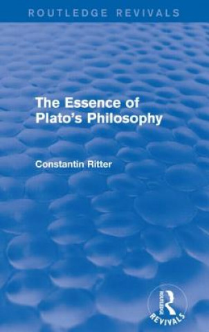 Könyv Essence of Plato's Philosophy Constantin Ritter