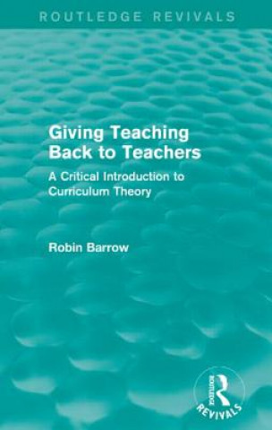 Βιβλίο Giving Teaching Back to Teachers Robin Barrow