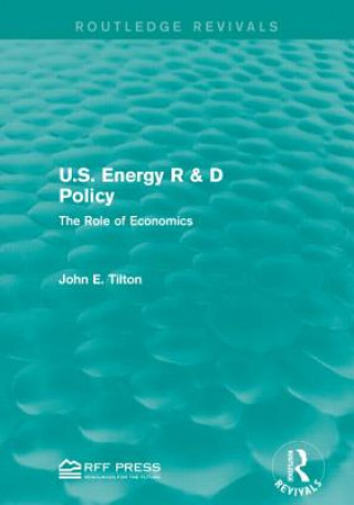 Książka U.S. Energy R & D Policy John E. Tilton