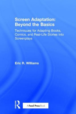 Kniha Screen Adaptation: Beyond the Basics Eric Williams