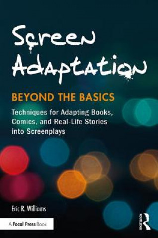 Kniha Screen Adaptation: Beyond the Basics Eric Williams