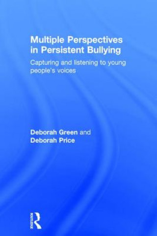 Книга Multiple Perspectives in Persistent Bullying Green