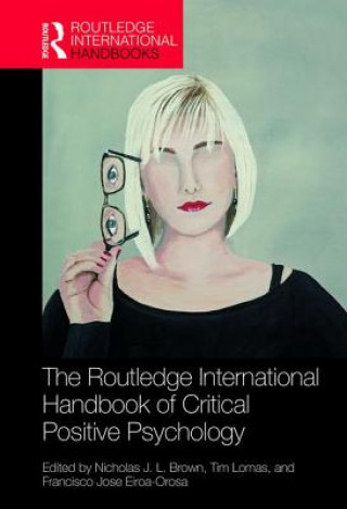 Kniha Routledge International Handbook of Critical Positive Psychology 