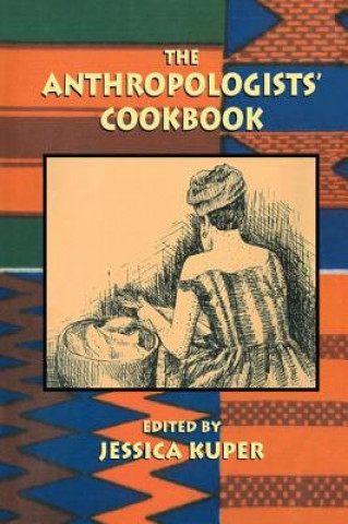 Kniha Anthropologist'S Cookbook KUPER