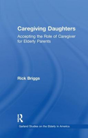 Kniha Caregiving Daughters BRIGGS