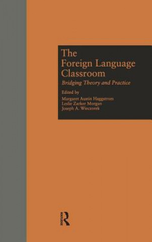Knjiga Foreign Language Classroom Margaret a. Haggstrom