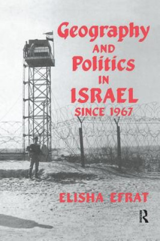Carte Geography and Politics in Israel Since 1967 EFRAT