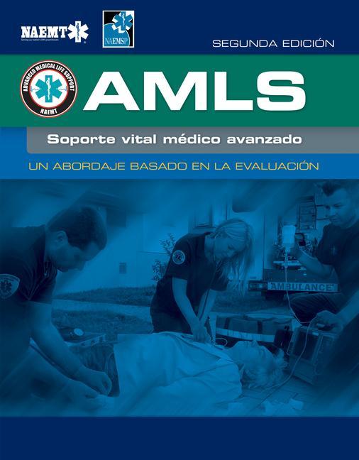 Carte AMLS Spanish: Soporte Vital M dico Avanzado National Association of Emergency Medical Technicians (NAEMT)