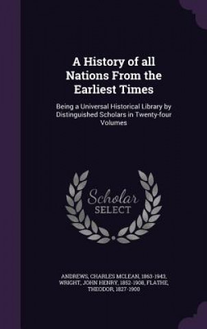 Book History of All Nations from the Earliest Times Charles McLean Andrews