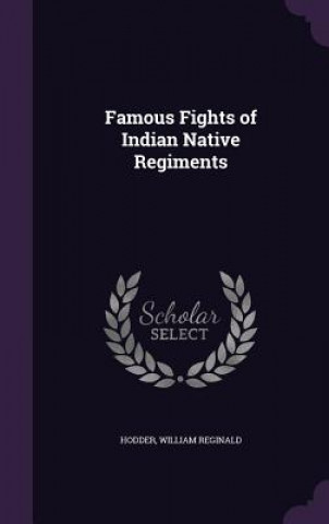 Carte Famous Fights of Indian Native Regiments William Reginald Hodder