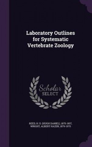 Knjiga Laboratory Outlines for Systematic Vertebrate Zoology H D 1875-1937 Reed