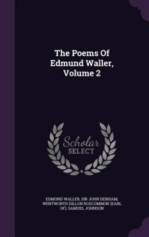 Könyv Poems of Edmund Waller, Volume 2 Edmund Waller