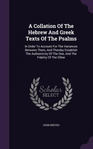 Carte Collation of the Hebrew and Greek Texts of the Psalms Reeves