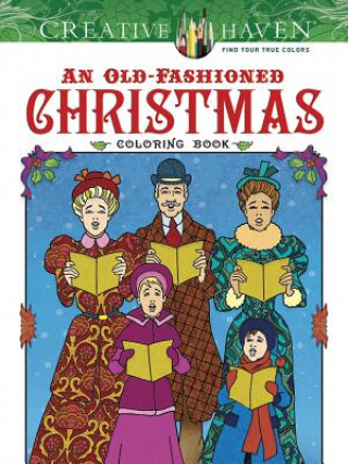 Könyv Creative Haven an Old-fashioned Christmas Coloring Book Ted Menten