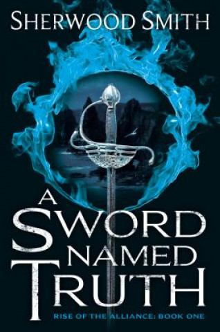 Kniha Sword Named Truth Sherwood Smith