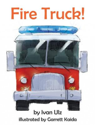 Kniha Fire Truck! Ivan Ulz