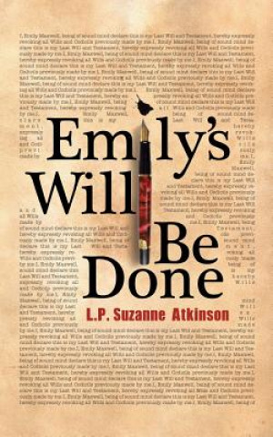 Carte Emily's Will Be Done L. P. Suzanne Atkinson