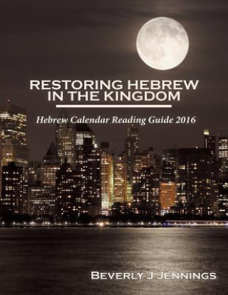 Carte Restoring Hebrew in the Kingdom Beverly J Jennings