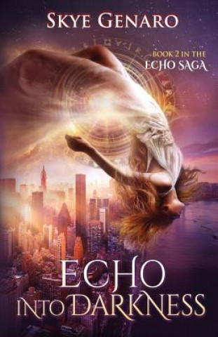 Knjiga Echo Into Darkness Skye Genaro