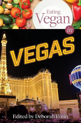 Libro Eating Vegan in Vegas Deborah Emin