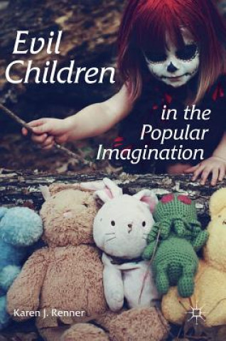 Kniha Evil Children in the Popular Imagination Karen Renner