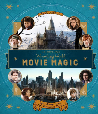 Książka J.K. Rowling's Wizarding World: Movie Magic Volume One: Extraordinary People and Fascinating Places Jody Revenson