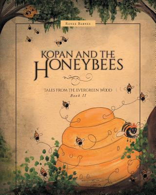 Kniha Kopan and the Honeybees Renee Barnes