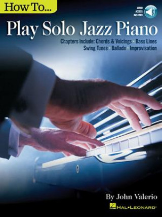 Könyv How to Play Solo Jazz Piano John Valerio