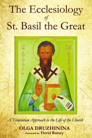 Книга Ecclesiology of St. Basil the Great Olga A. Druzhinina