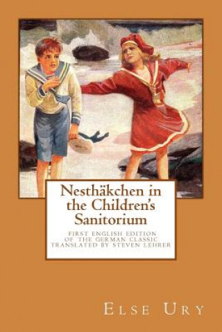 Kniha Nesthaekchen in the Children's Sanitorium Else Ury